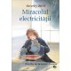 Miracolul electricităţii
