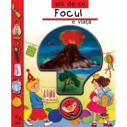 Ştii de ce FOCUL este viaţă?