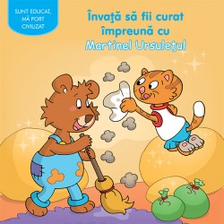 Învaţă să fii curat împreună cu Martinel Ursuleţul